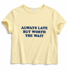 Always Late Graphic T-Shirt