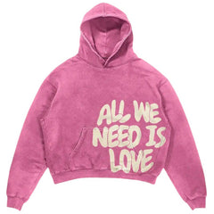 All We Need Is Love Hoodie