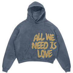 All We Need Is Love Hoodie