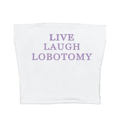 Live Laugh Tube Top