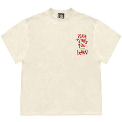 Sometimes You Learn T-Shirt