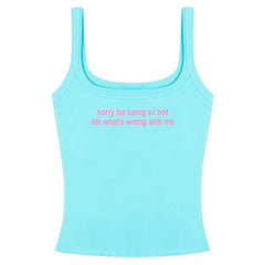 Sorry for Being So Hot Tank Top