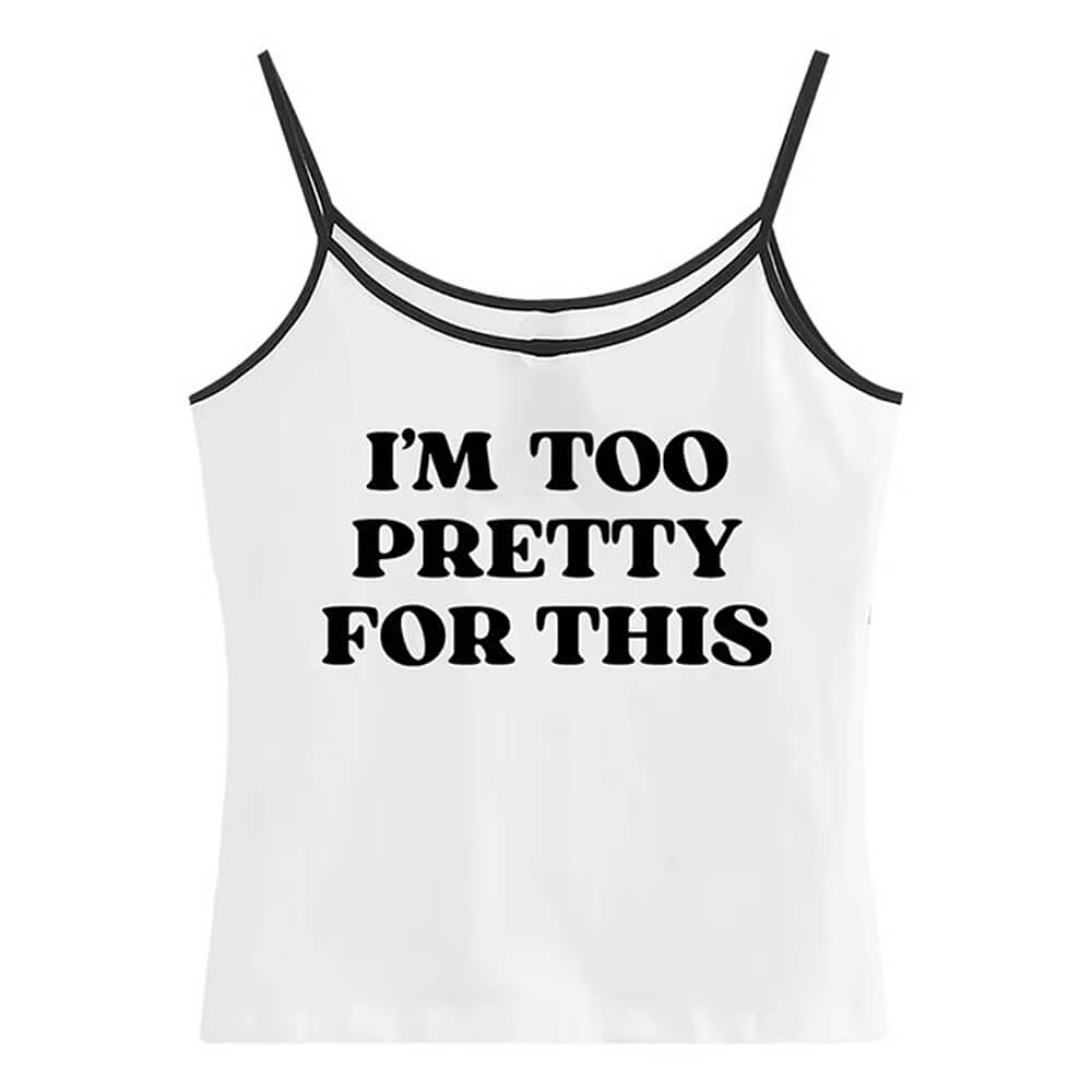 I'm Too Pretty For This Y2K Tank Top