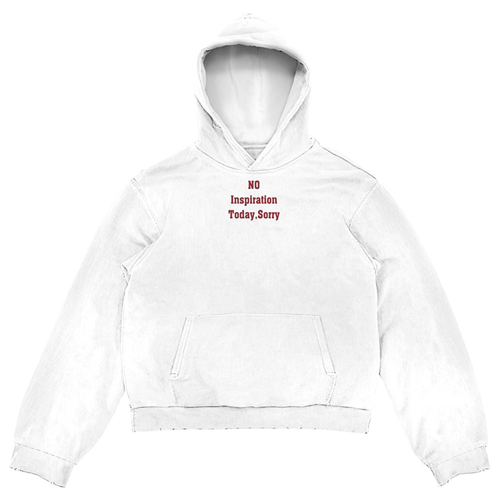 No Inspiration Today Hoodie