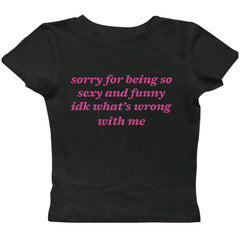 What’s Wrong With Me Baby Tee