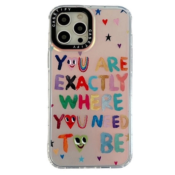 You Need To Be iPhone Case